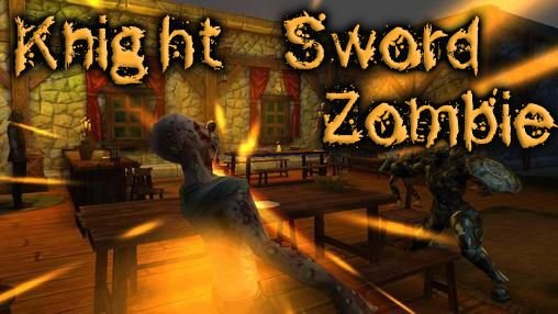 game pic for Knight sword: Zombie
